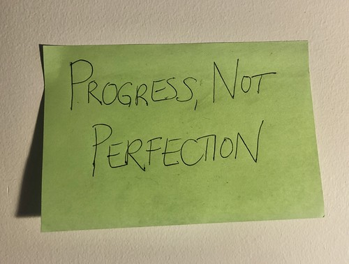 Progress, not perfection