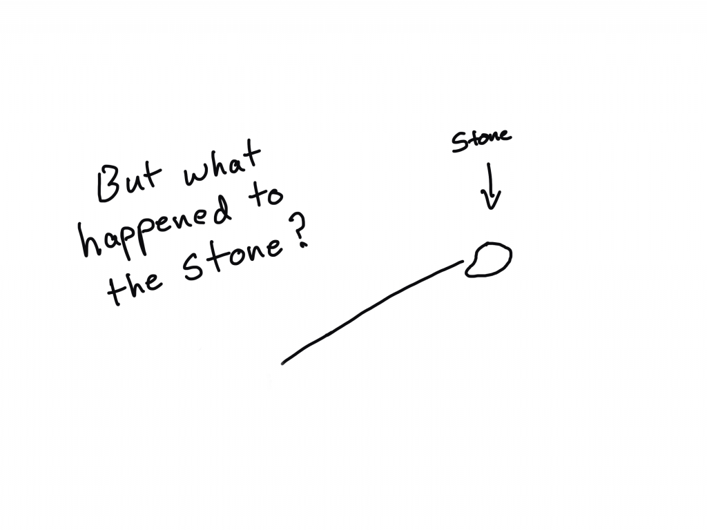But what happened to the stone?