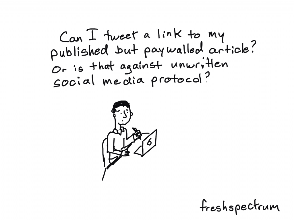 freshspectrum cartoon by Chris Lysy. "Can I tweet a link to my published but paywalled article? Or is that against unwritten social media protocol?"