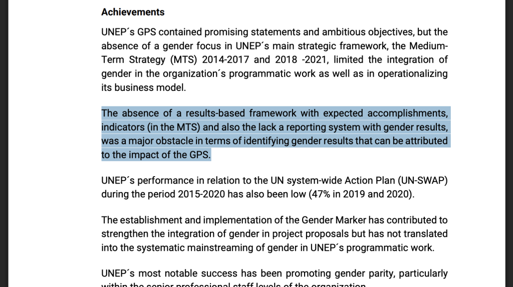 "The absence of a results-based framework with expected accomplishments, indicators (in the MTS) and also the lack a reporting system with gender results, was a major obstacle in terms of identifying gender results that can be attributed to the impact of the GPS."
